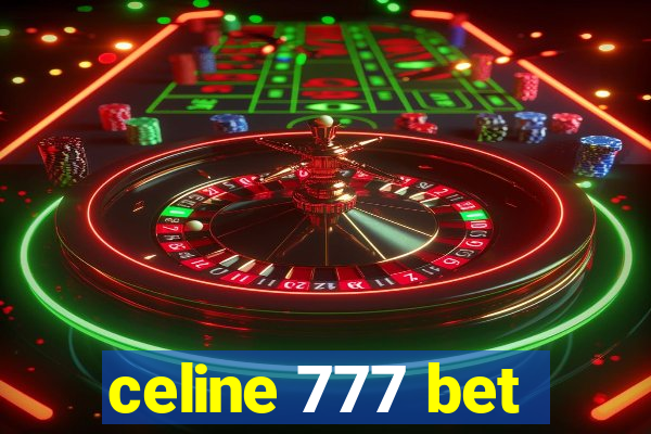 celine 777 bet